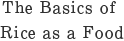 The Basics of Rice as a Food