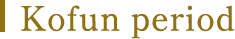 Kofun period